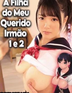 [Live-Action] – A Filha do Meu Querido Irmão 1 e 2